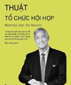 Tải sách Thuật Tổ Chức Hội Họp - Bản PDF - EPUB - MOBILE - AZW3