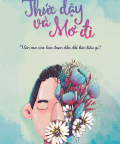 Tải sách Thức Dậy Và Mơ Đi | Đặng Quốc Bảo - Bản PDF - EPUB - MOBILE - AZW3