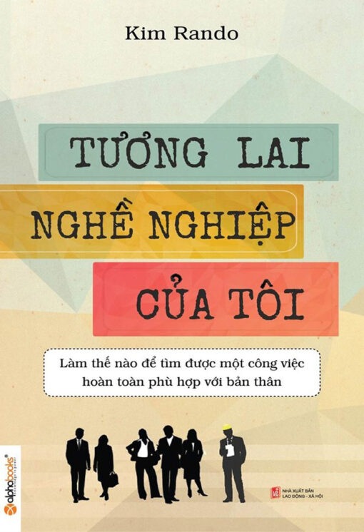 Tải sách Tương Lai Nghề Nghiệp Của Tôi - Bản PDF - EPUB - MOBILE - AZW3