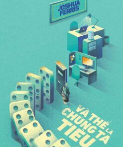 Tải sách Và Thế Là Chúng Ta Tiêu – Joshua Ferris - Bản PDF - EPUB - MOBILE - AZW3