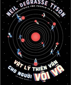 Tải sách Vật Lý Thiên Văn Cho Người Vội Vã - Bản PDF - EPUB - MOBILE - AZW3