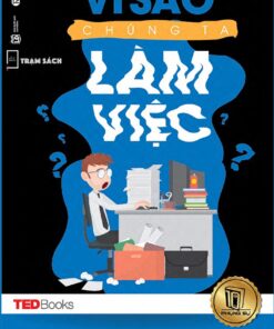 Tải sách Vì Sao Chúng Ta Làm Việc - Bản PDF - EPUB - MOBILE - AZW3