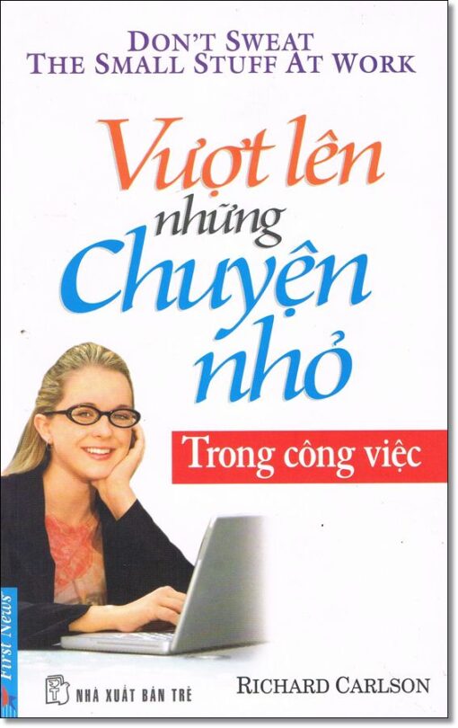 Tải sách Vượt Lên Những Chuyện Nhỏ Trong Công Việc - Bản PDF - EPUB - MOBILE - AZW3